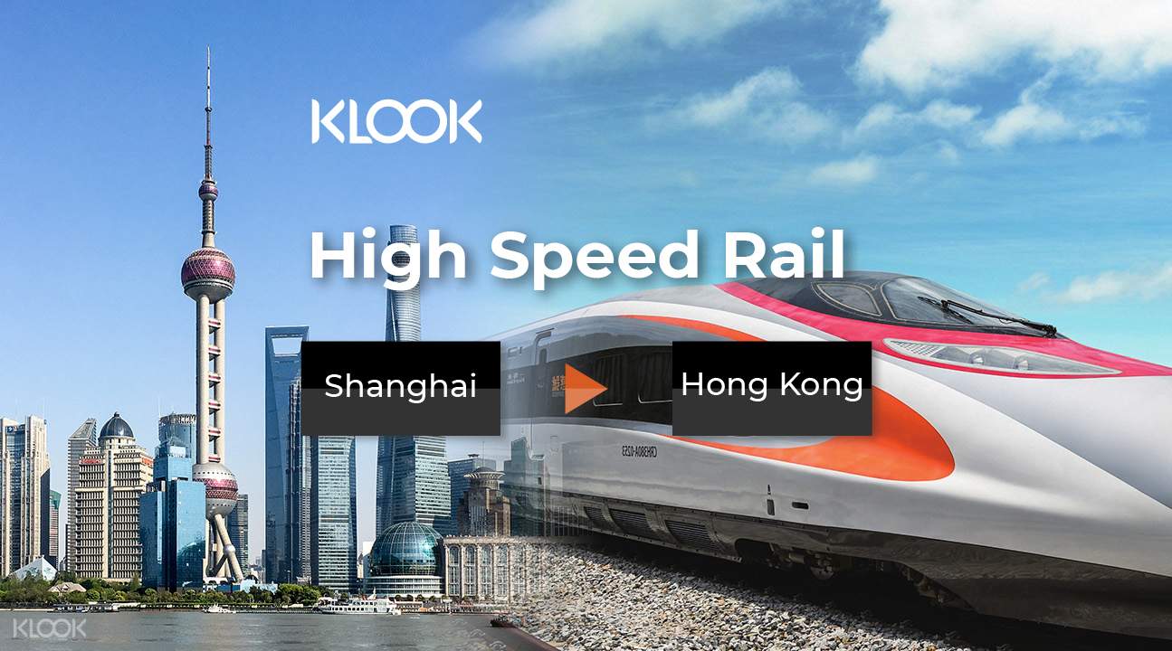 China Highspeed Rail Ticket from Shanghai to Hong Kong Klook